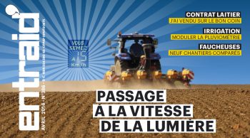 Semis de maïs, pulvérisation, fenaison, irrigation… Entraid avril 2016 vient de sortir