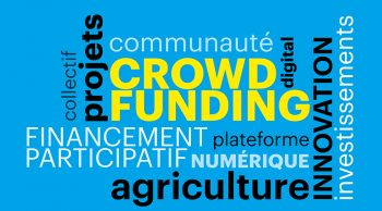 Crowdfunding : Tout savoir du financement participatif appliqué au secteur agricole