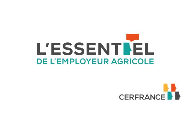 réglementation employé L'essentiel de l'employeur agricole avec notre partenaire CERFRANCE.