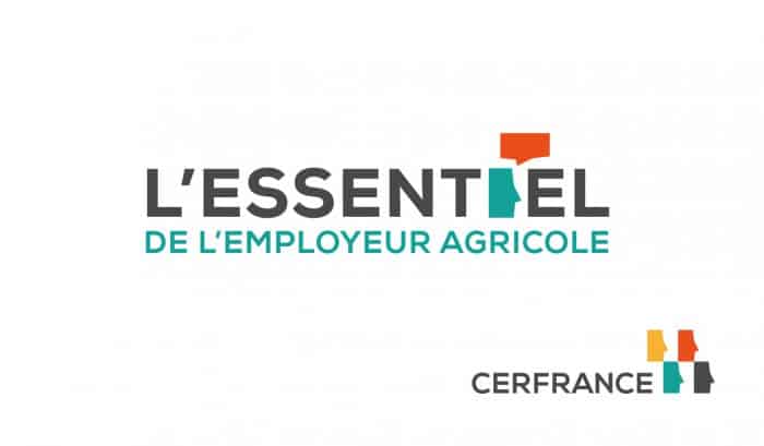 réglementation employé L'essentiel de l'employeur agricole avec notre partenaire CERFRANCE.