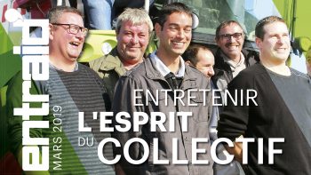 Entretenir l’esprit du collectif ! Édito et sommaire d’Entraid’ magazine de mars