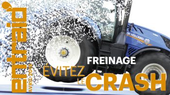 Freinage: évitez le CRASH ! Édito et sommaire d’Entraid’ magazine d’avril