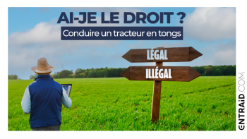 Ai-je le droit de conduire mon tracteur en tongs?