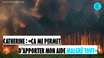 [Incendies 2026] Catherine :  « Ça me permet d’apporter mon aide malgré tout »